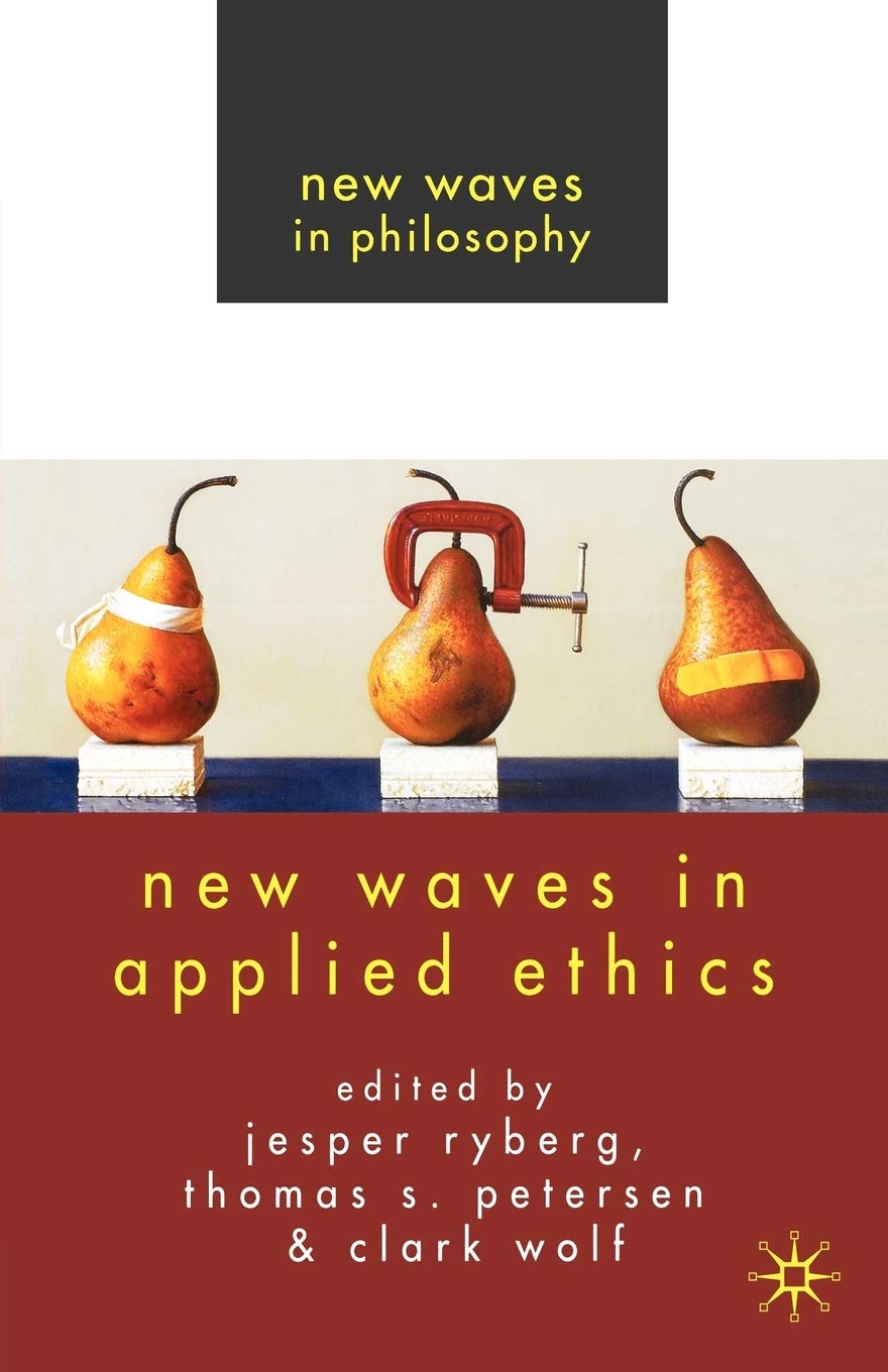 New Waves In Applied Ethics (New Waves In Philosophy)