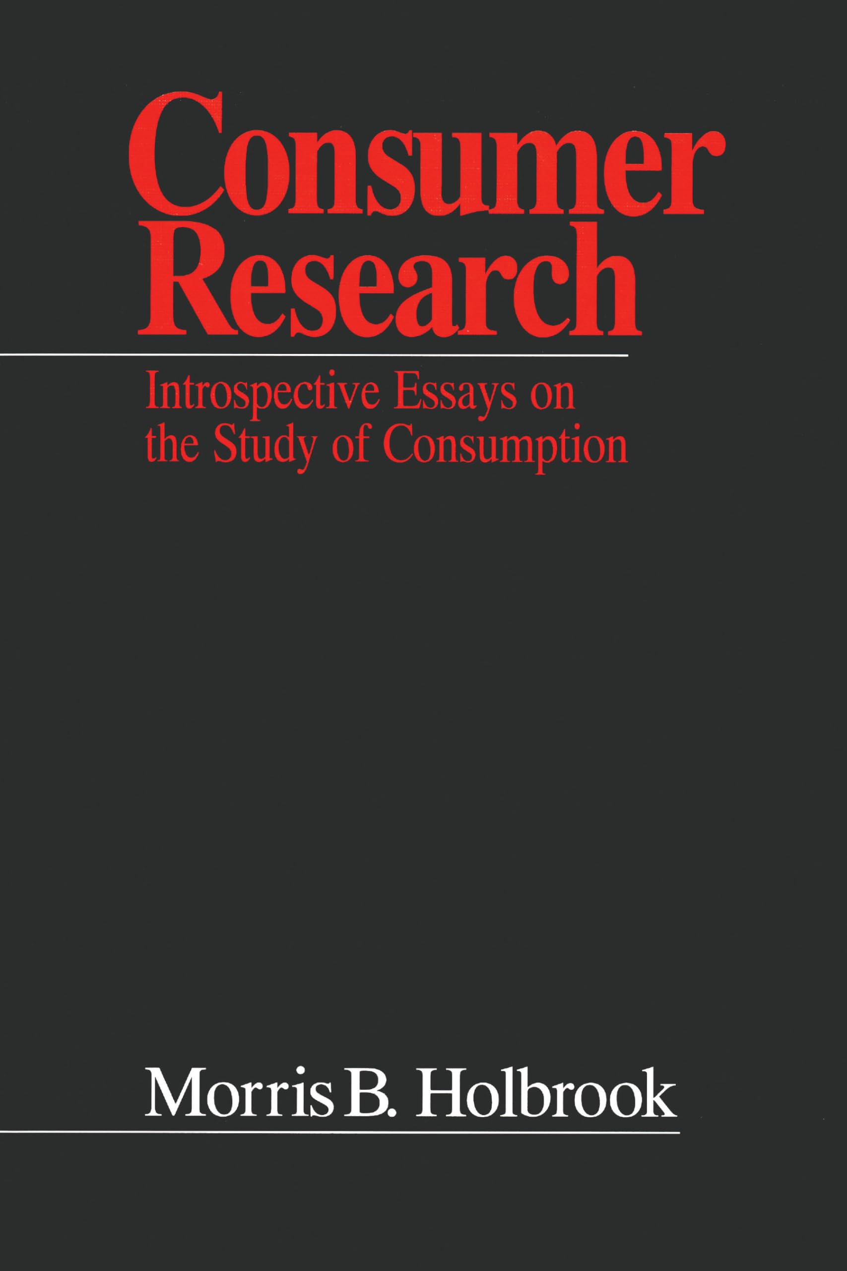 Consumer Research: Introspective Essays on the Study of Consumption,Used
