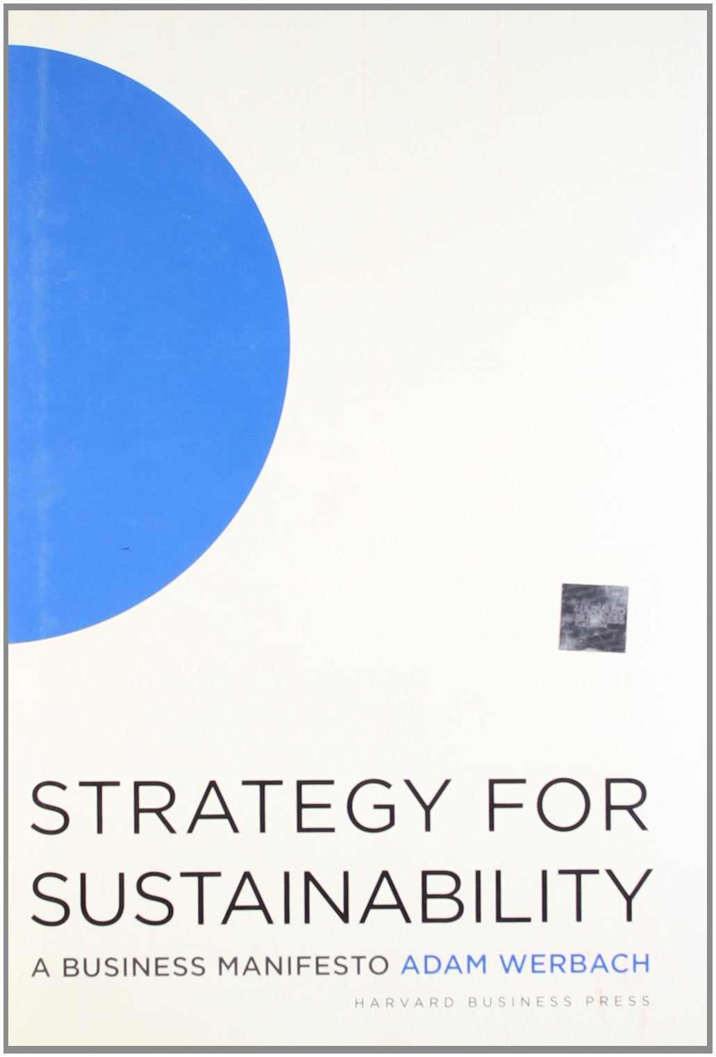 Strategy For Sustainability: A Business Manifesto,Used