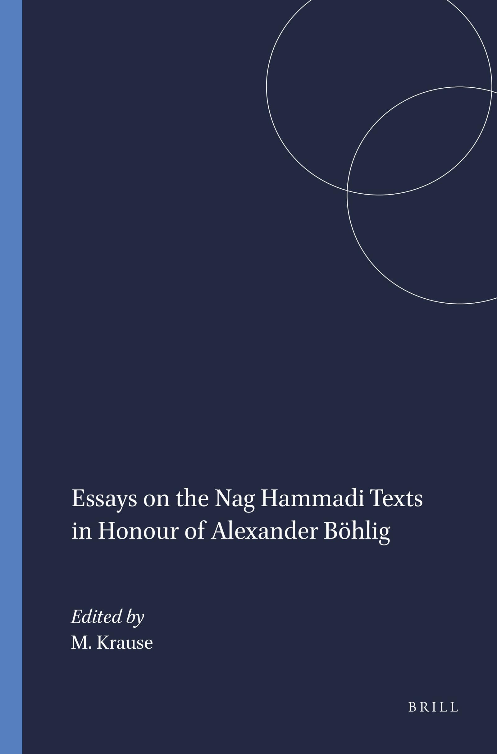 Essays on the Nag Hammadi Texts in Honour of Alexander Bhlig (Nag Hammadi Studies, 3) (English, French and German Edition),Used