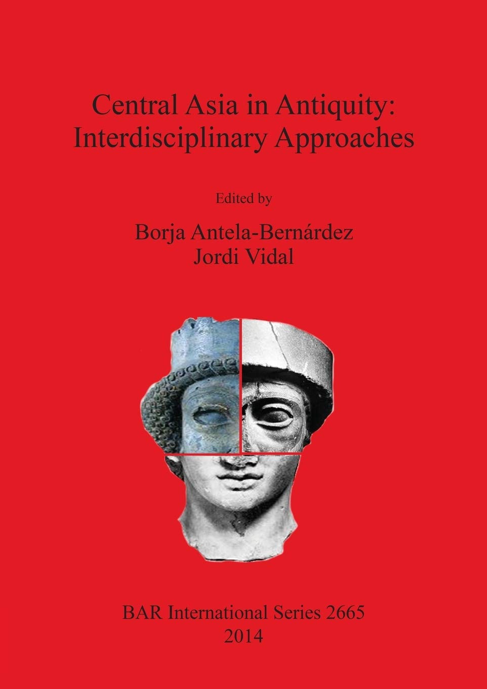Central Asia in Antiquity: Interdisciplinary Approaches (BAR International),Used