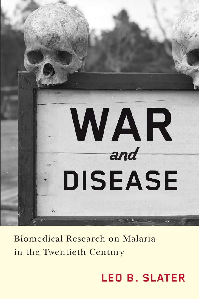 War and Disease: Biomedical Research on Malaria in the Twentieth Century (Critical Issues in Health and Medicine),Used