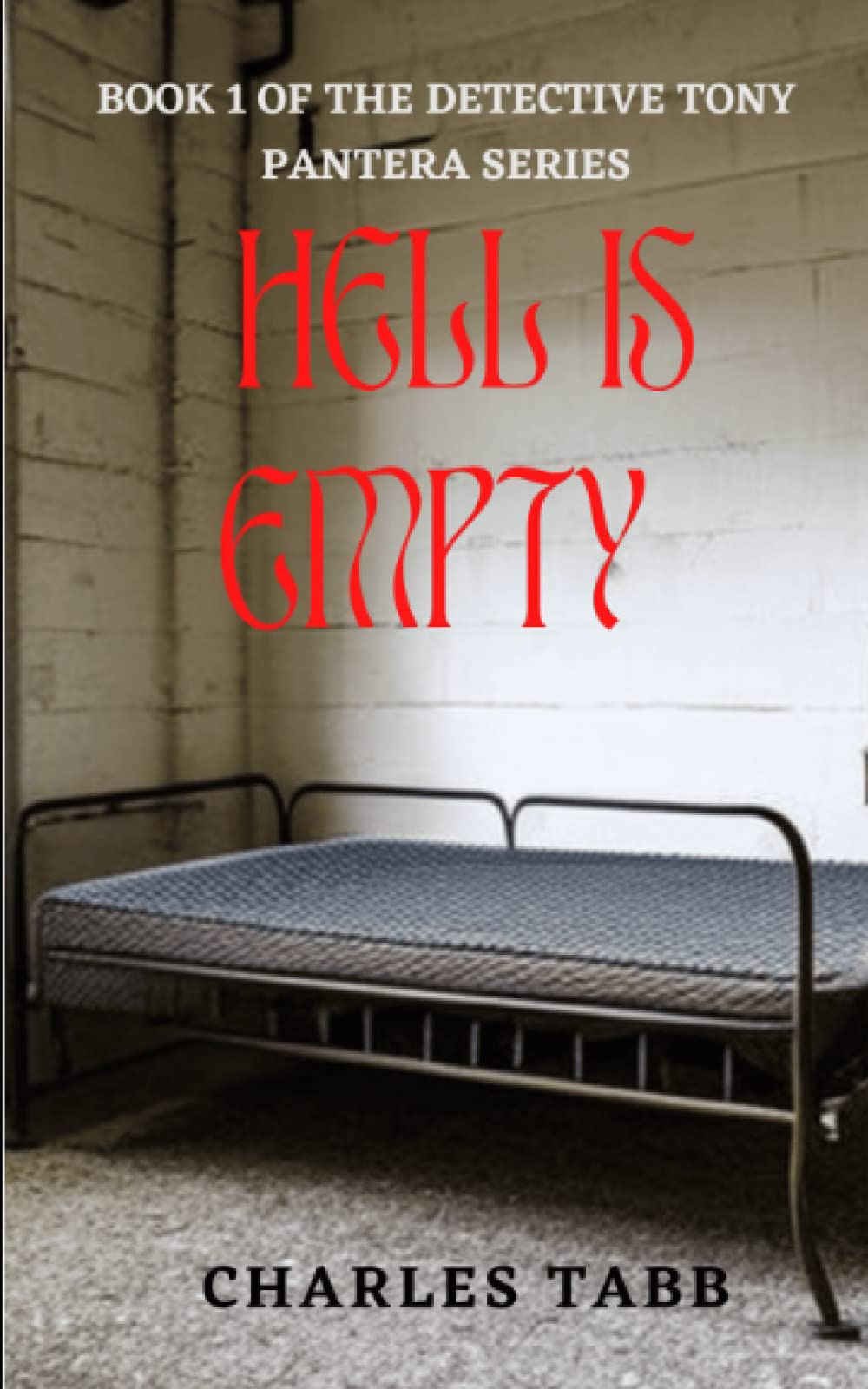 Hell is Empty: Book 1 of the Detective Tony Pantera Series,Used