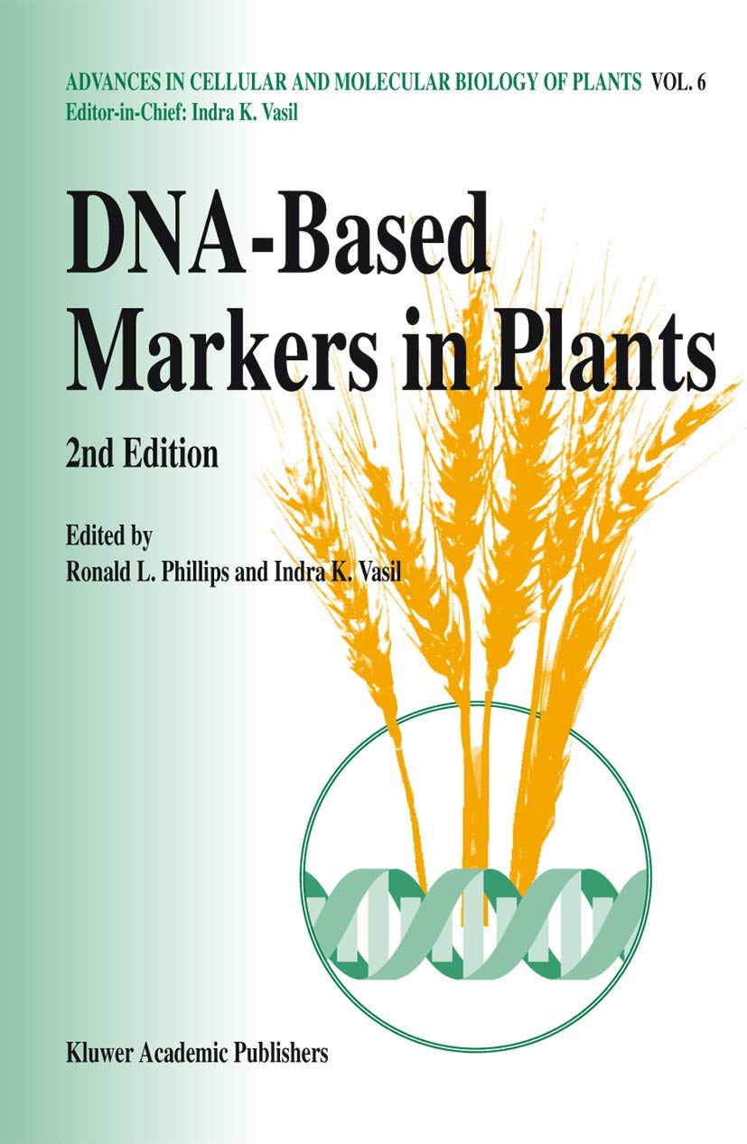 DNABased Markers in Plants (Advances in Cellular and Molecular Biology of Plants, 6),Used
