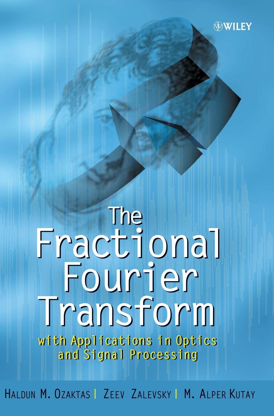 The Fractional Fourier Transform: with Applications in Optics and Signal Processing,Used