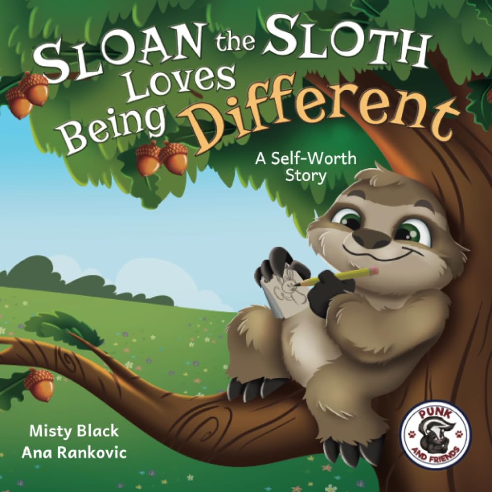 Sloan the Sloth Loves Being Different: A SelfWorth Story (Punk and Friends Learn Social Skills),Used