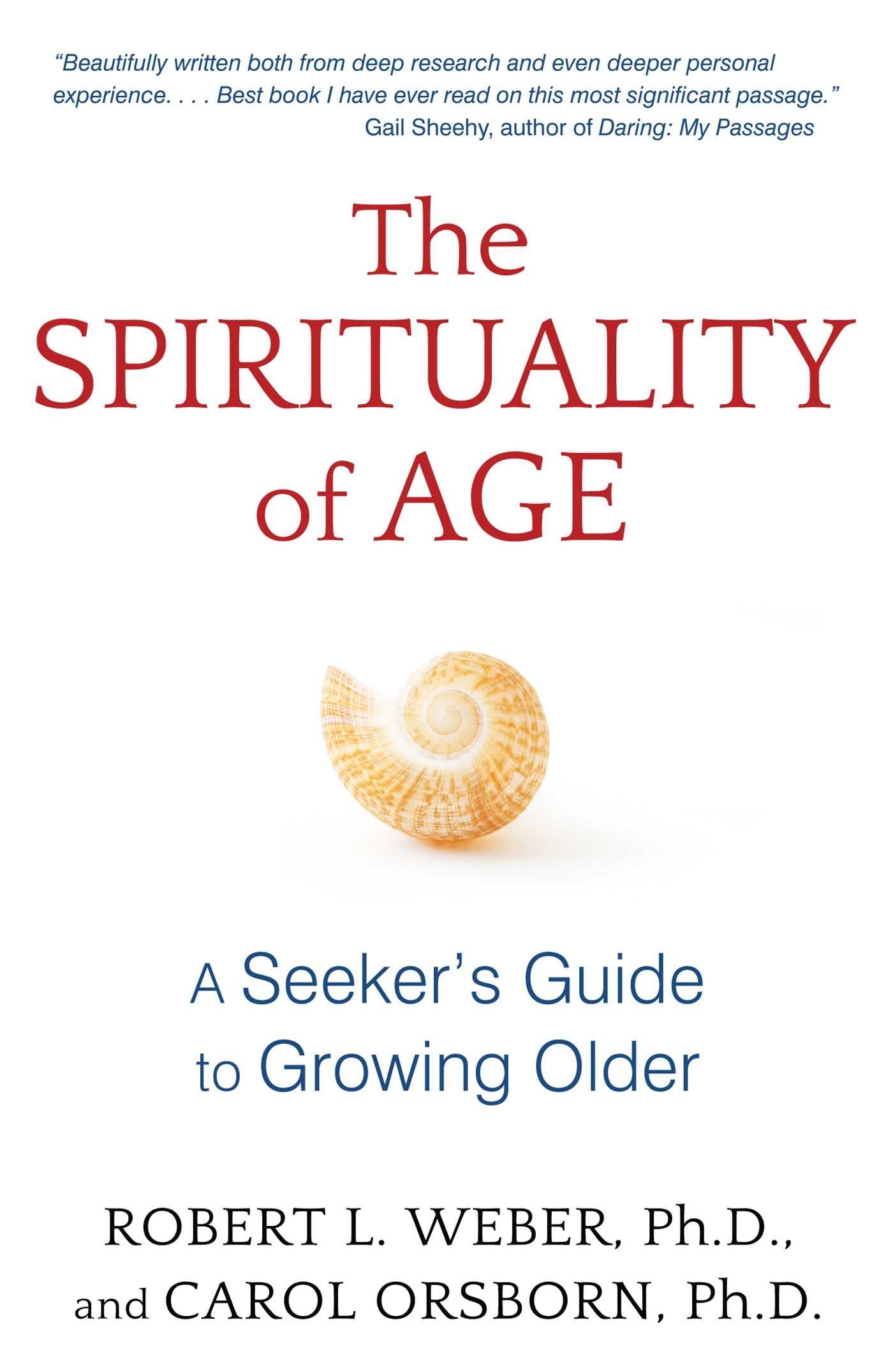 The Spirituality of Age: A Seeker's Guide to Growing Older,Used