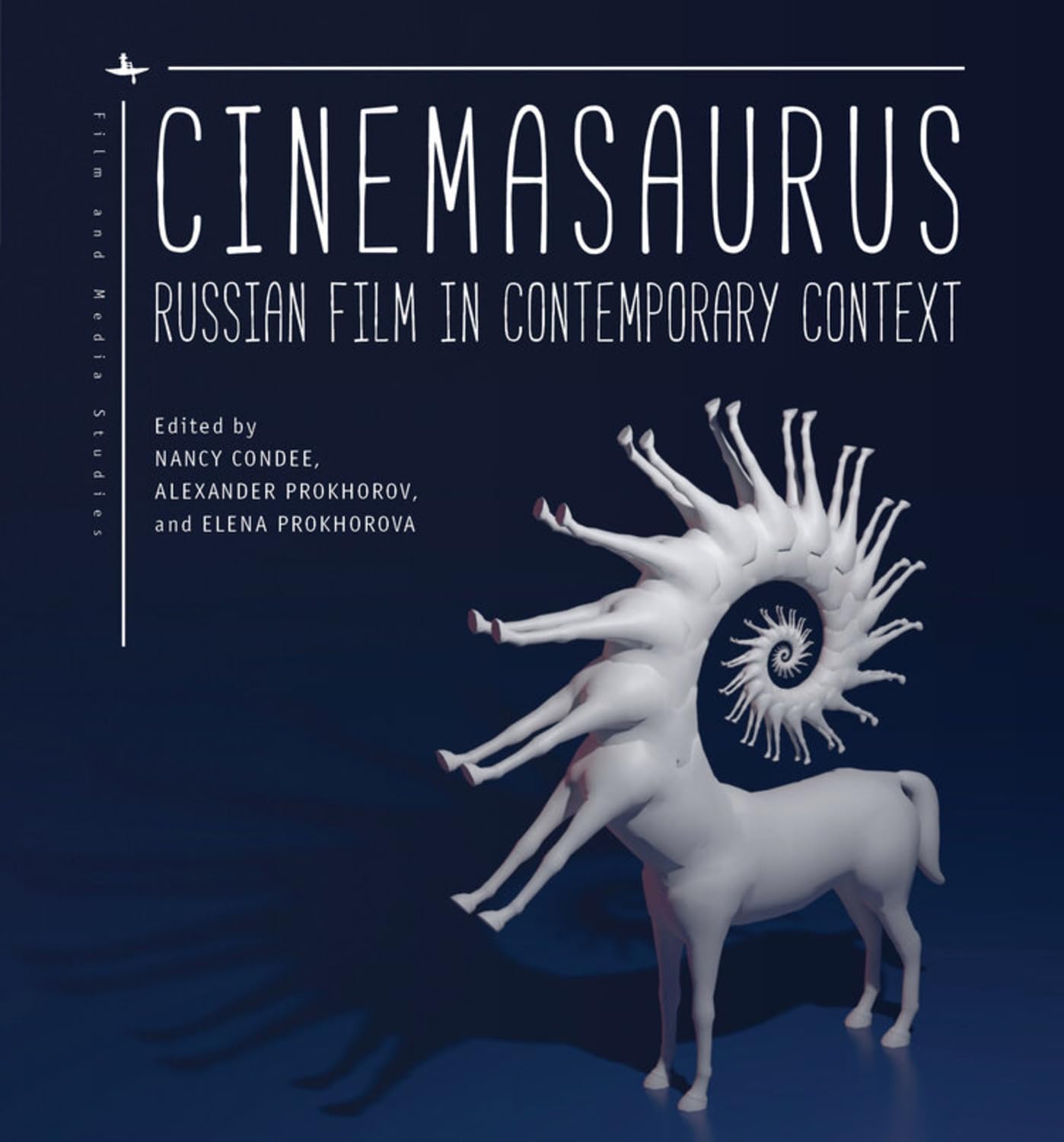 Cinemasaurus: Russian Film in Contemporary Context (Film and Media Studies),Used
