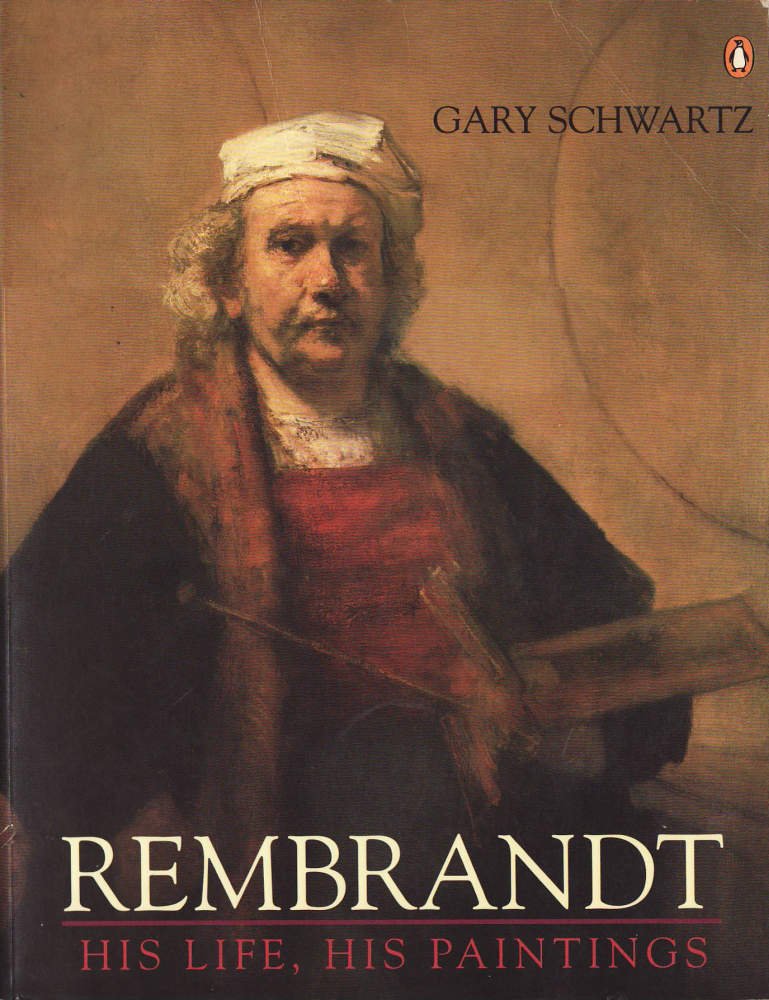 Rembrandt: His Life, His Paintings,Used
