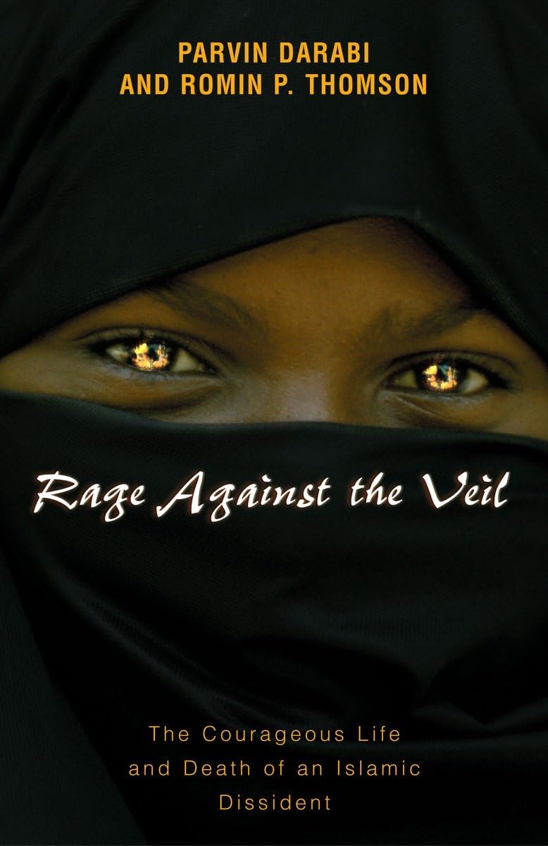 Rage Against the Veil: The Courageous Life and Death of an Islamic Dissident,Used