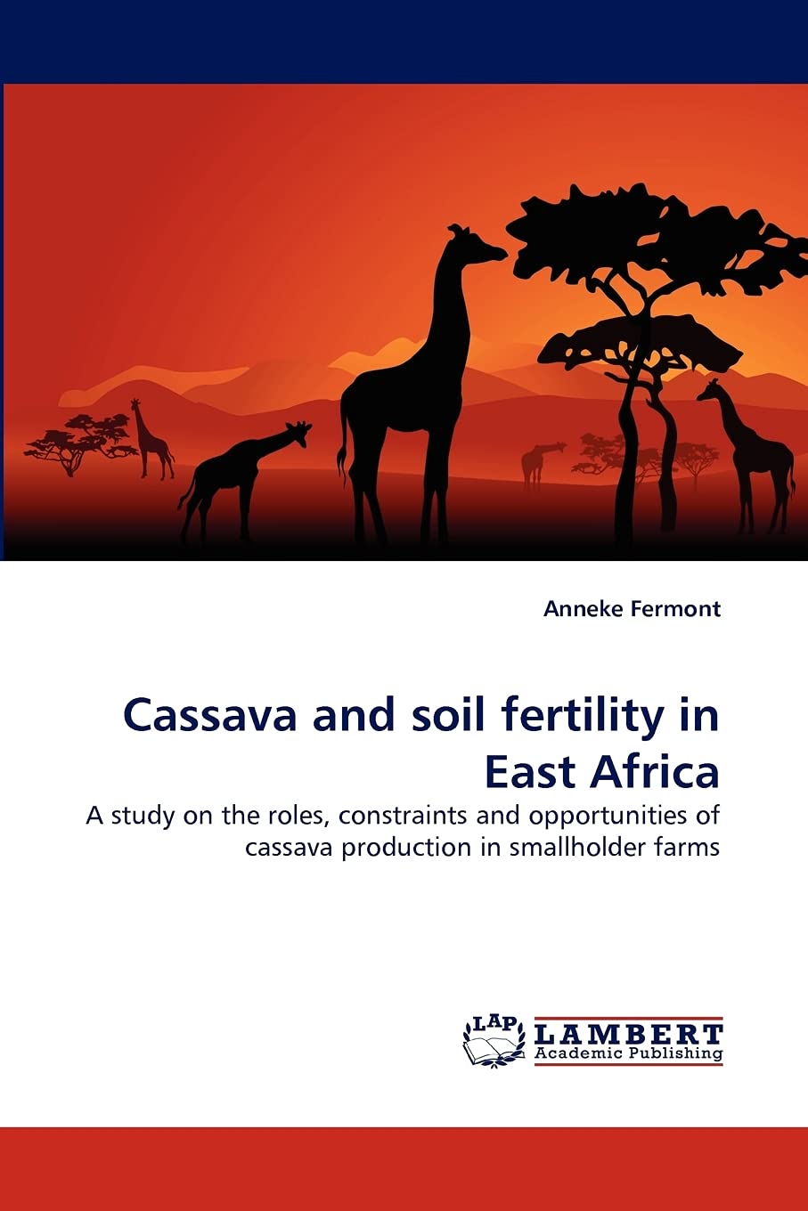 Cassava and soil fertility in East Africa: A study on the roles, constraints and opportunities of cassava production in smallhol,Used