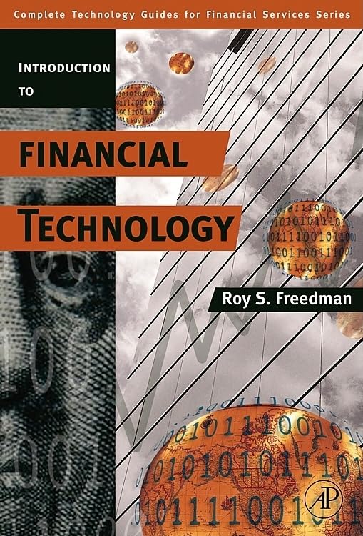 Introduction to Financial Technology (Complete Technology Guides for Financial Services),New