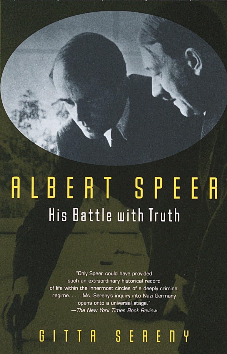Albert Speer: His Battle With Truth,New