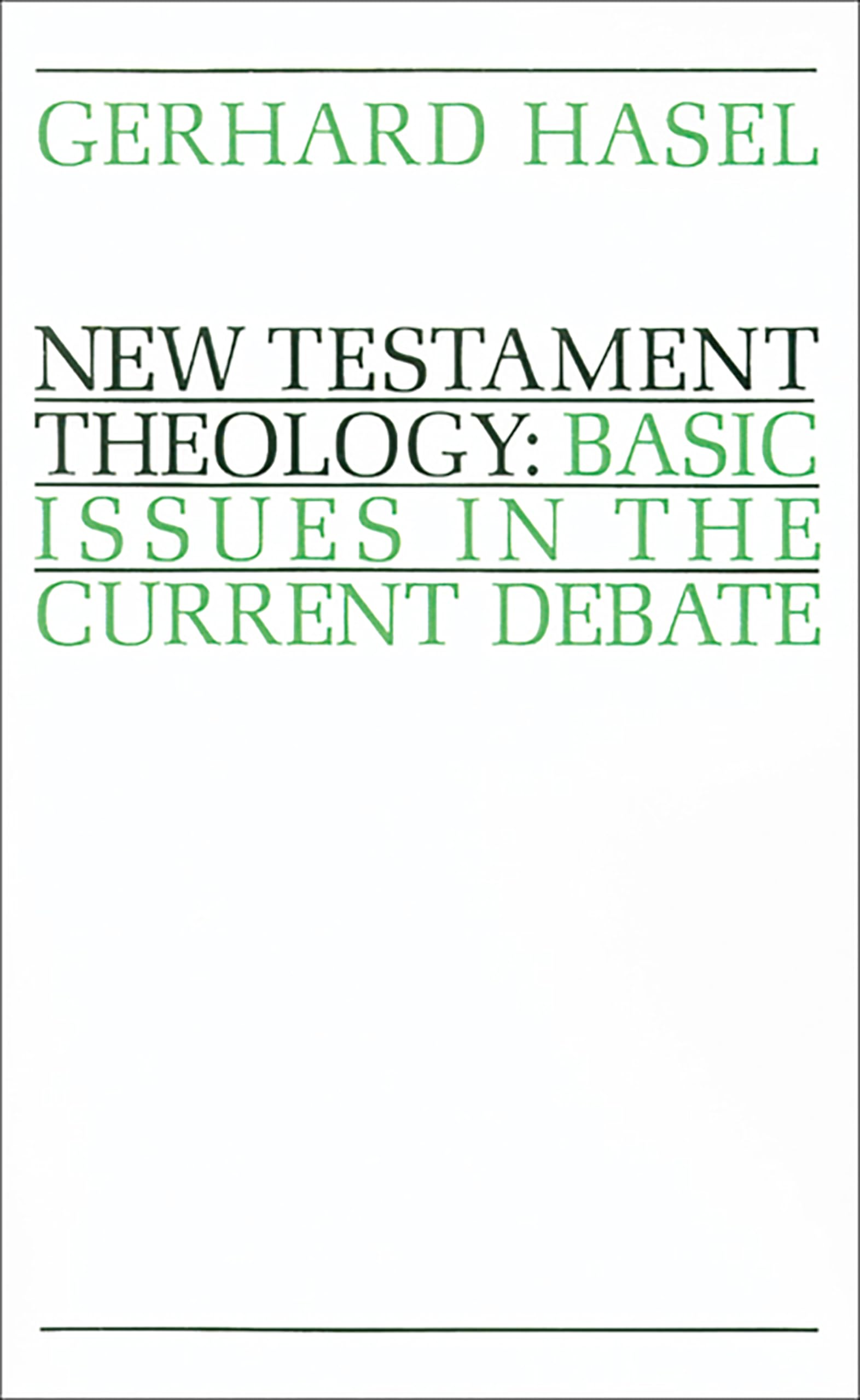 New Testament Theology: Basic Issues in the Current Debate,Used