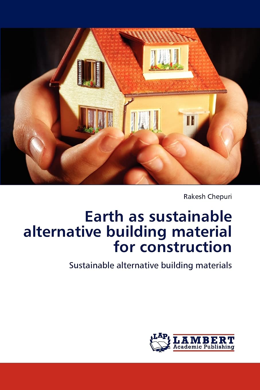 Earth as sustainable alternative building material for construction: Sustainable alternative building materials,Used