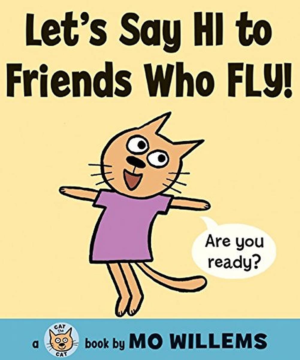 Let's Say Hi to Friends Who Fly! (Cat the Cat Series, 2),Used