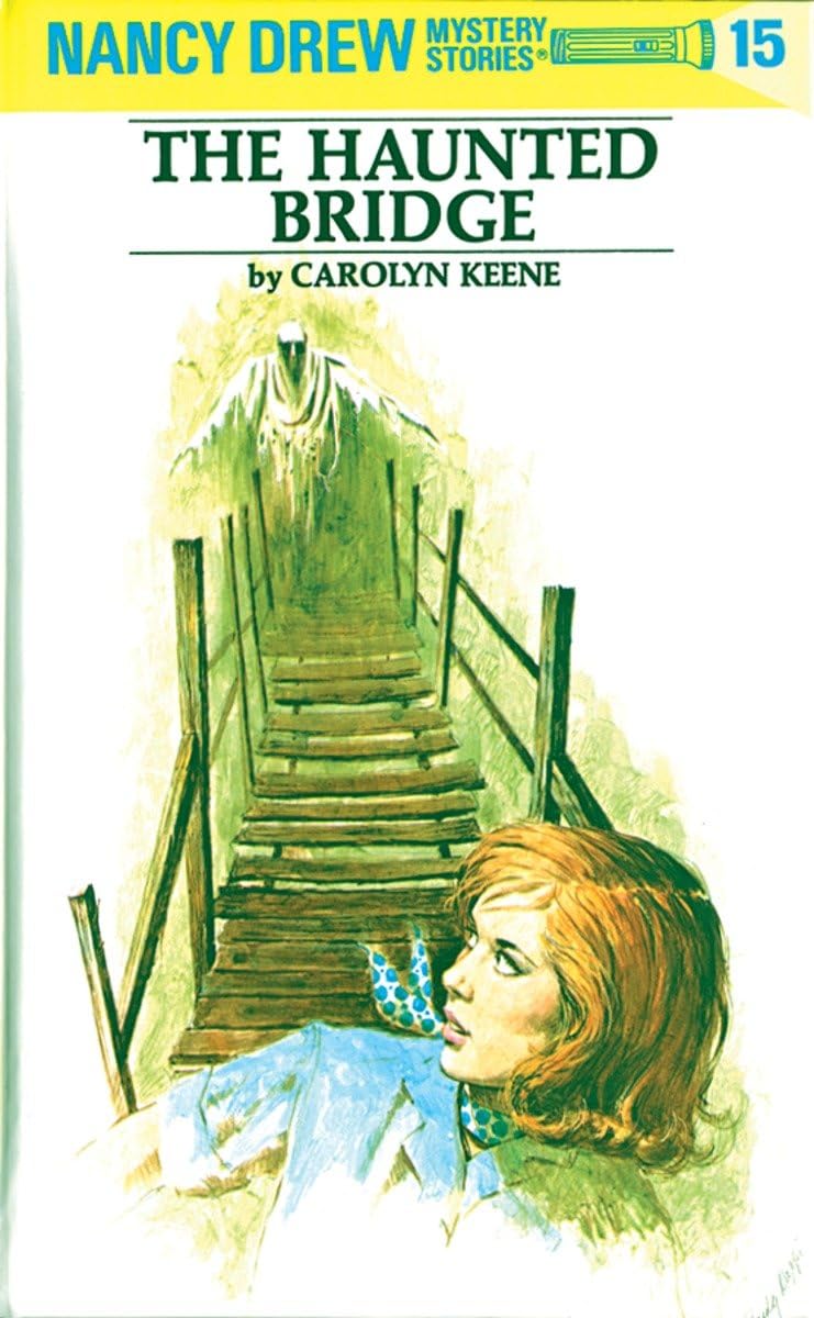 The Haunted Bridge (Nancy Drew, Book 15),New