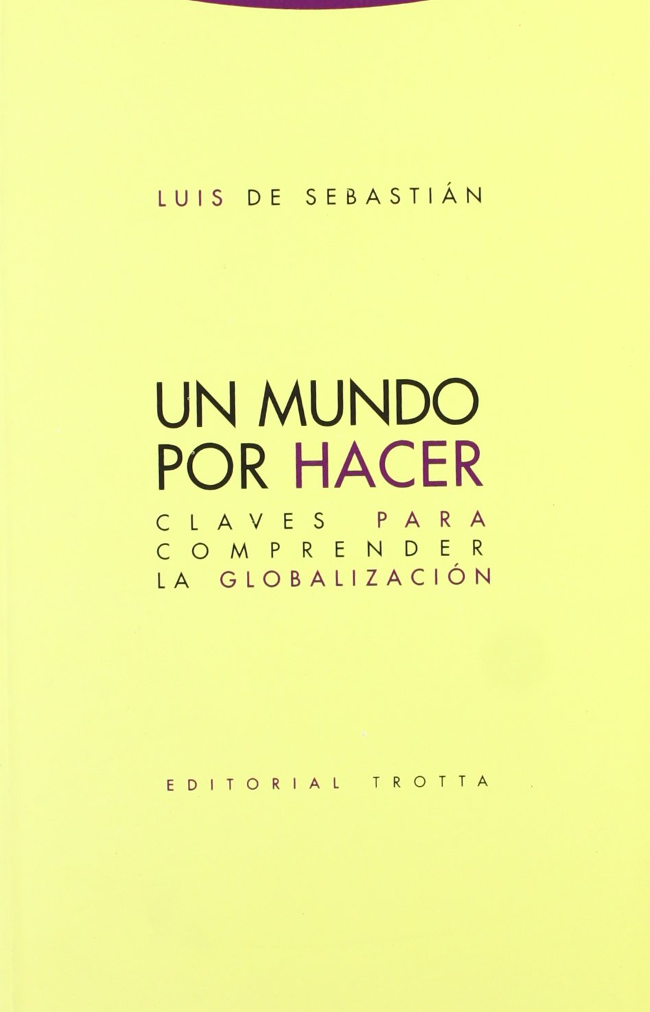 Un mundo por hacer: Claves para comprender la globalizacin (Filosofia) (Spanish Edition),Used