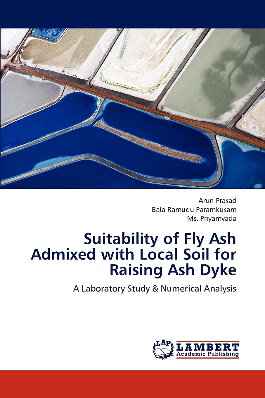 Suitability of Fly Ash Admixed with Local Soil for Raising Ash Dyke: A Laboratory Study & Numerical Analysis,Used