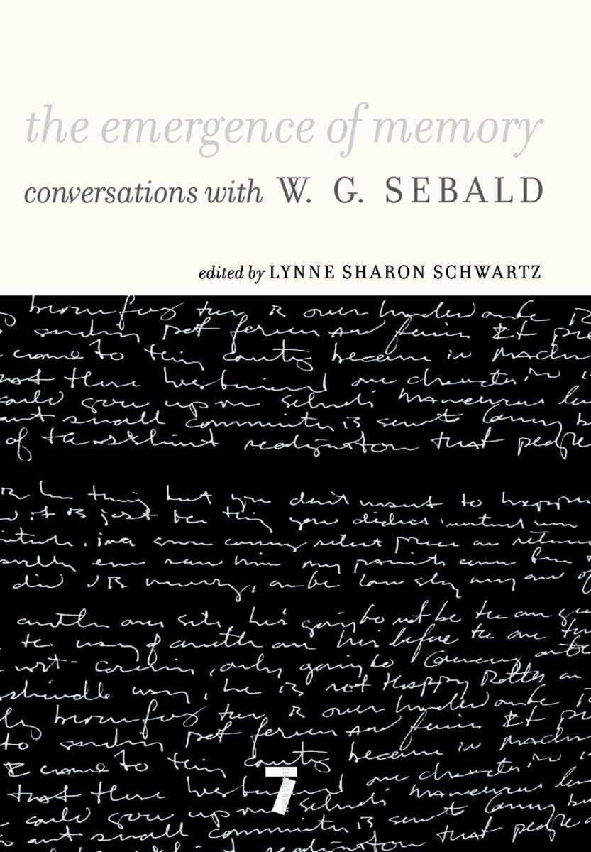The Emergence of Memory: Conversations with W. G. Sebald,Used