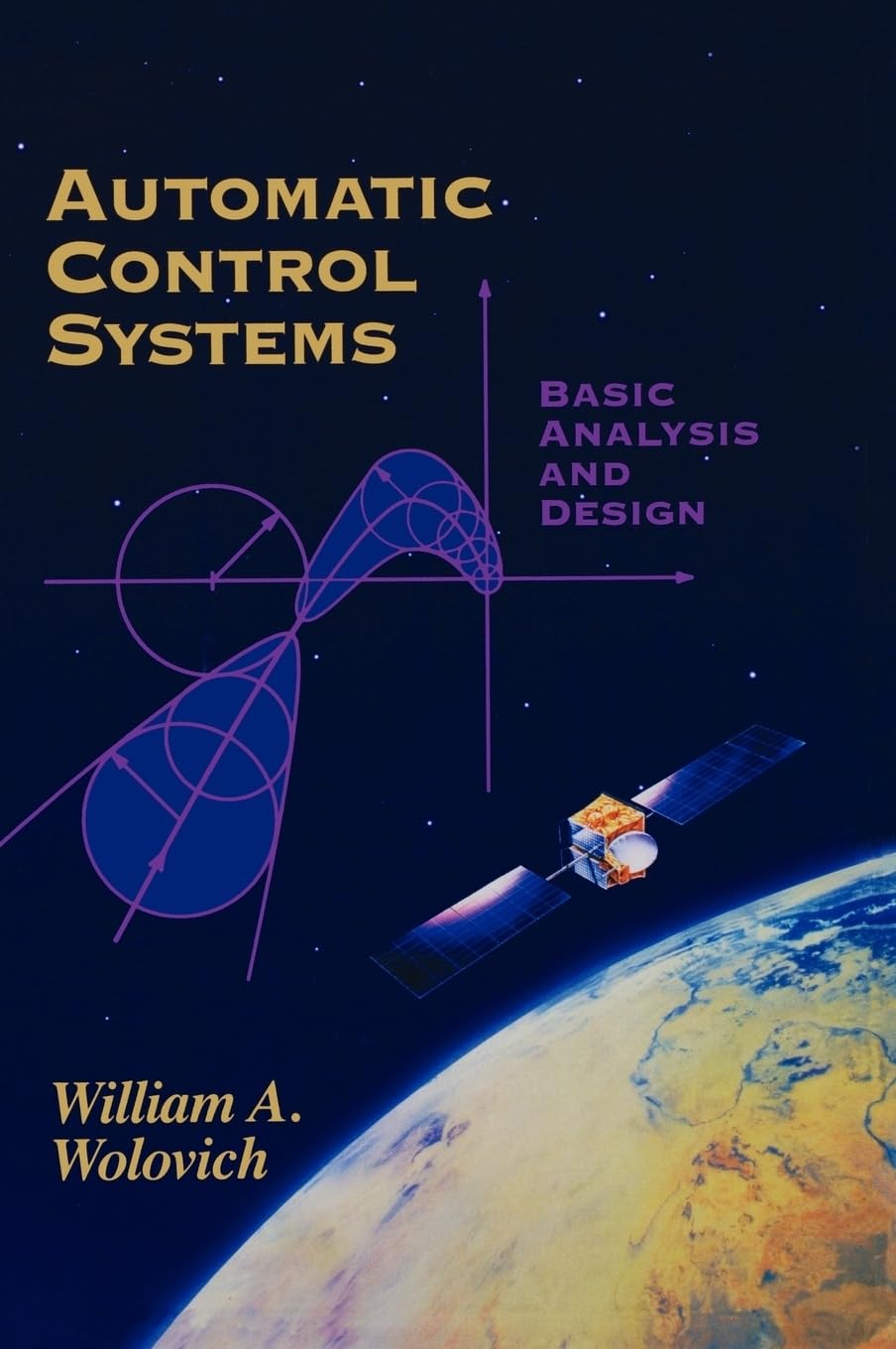 Automatic Control Systems: Basic Analysis and Design (The ^AOxford Series in Electrical and Computer Engineering),Used