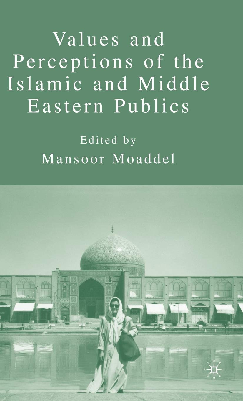 Values and Perceptions of the Islamic and Middle Eastern Publics,New