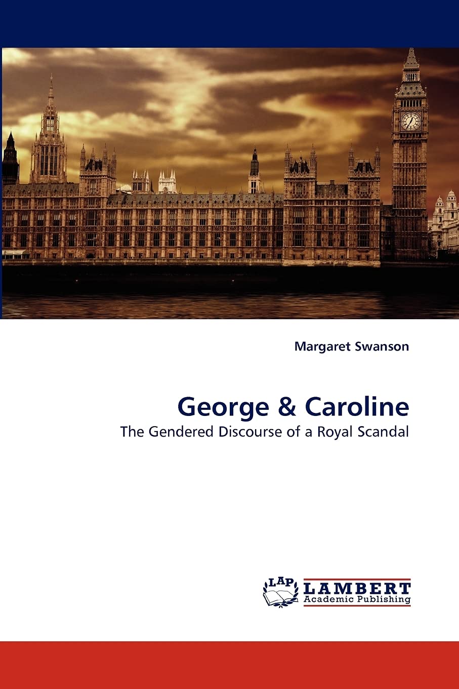 George & Caroline: The Gendered Discourse of a Royal Scandal,Used