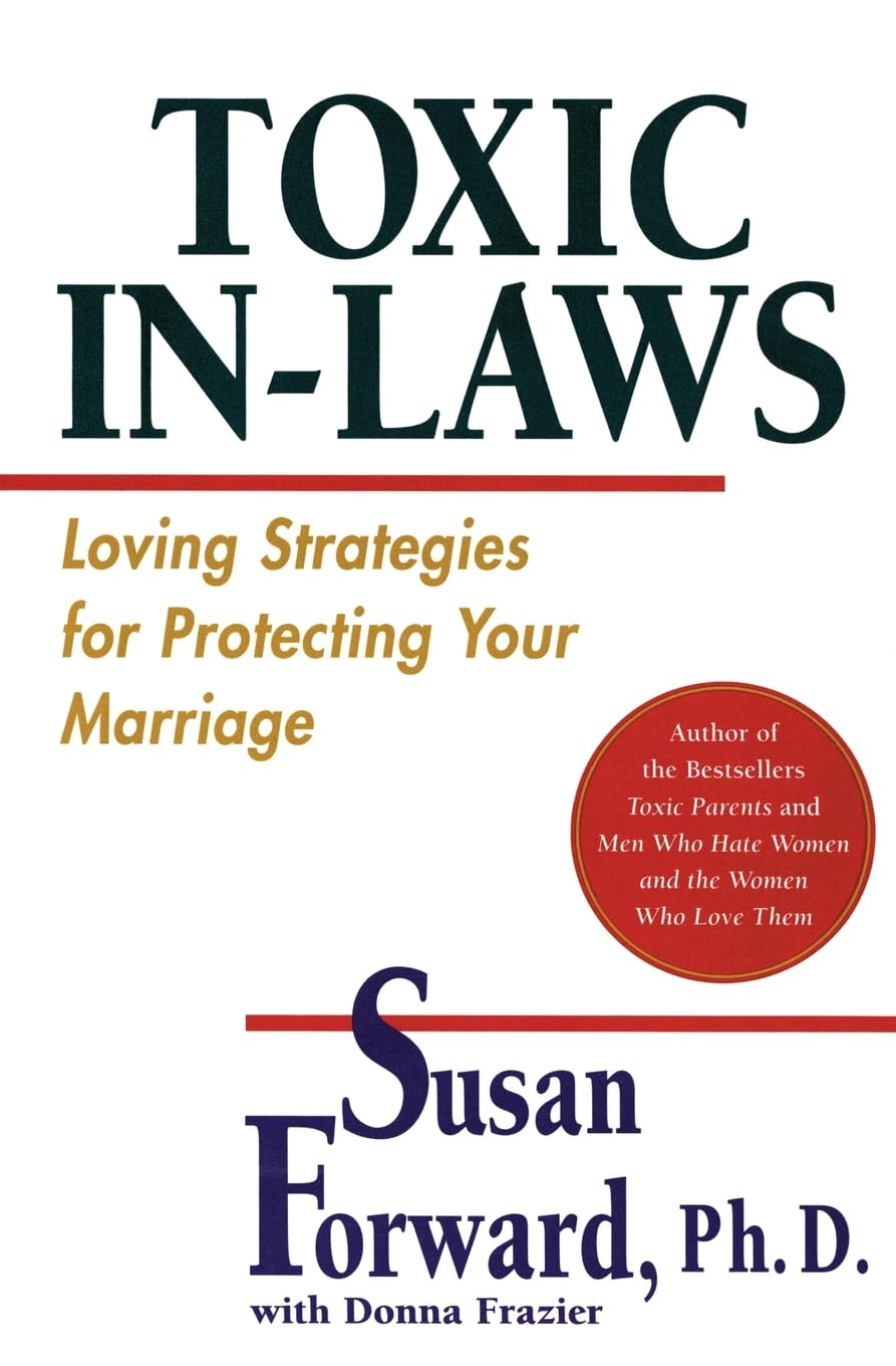 Toxic InLaws: Loving Strategies for Protecting Your Marriage,Used