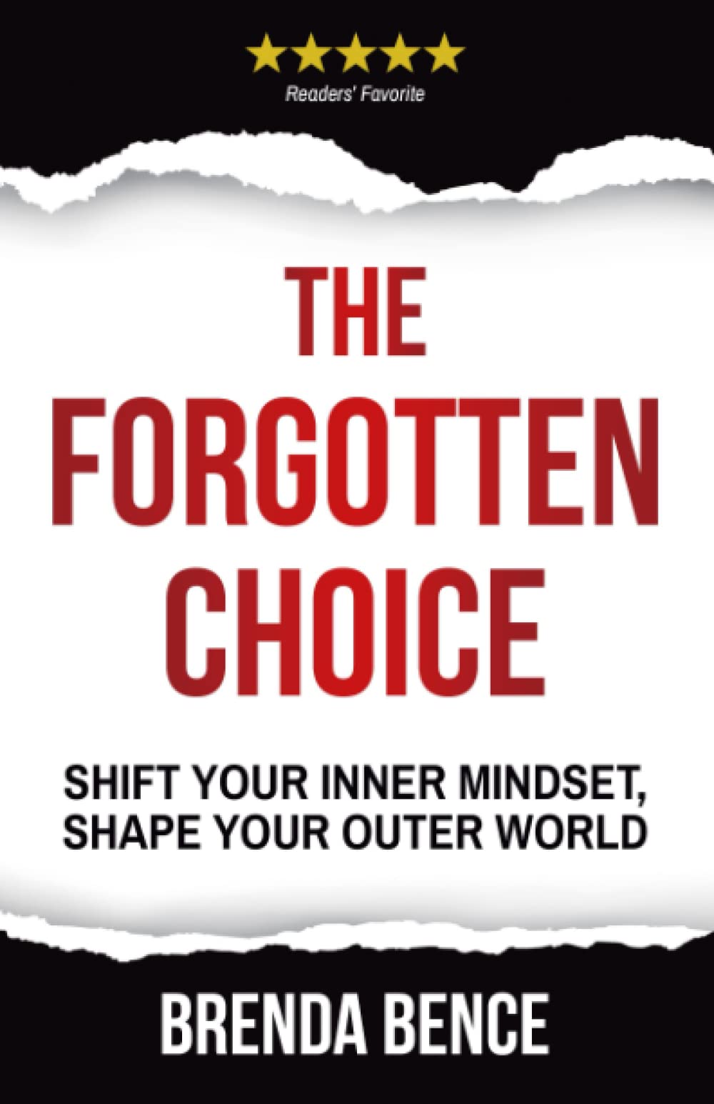 The Forgotten Choice: Shift Your Inner Mindset, Shape Your Outer World,Used