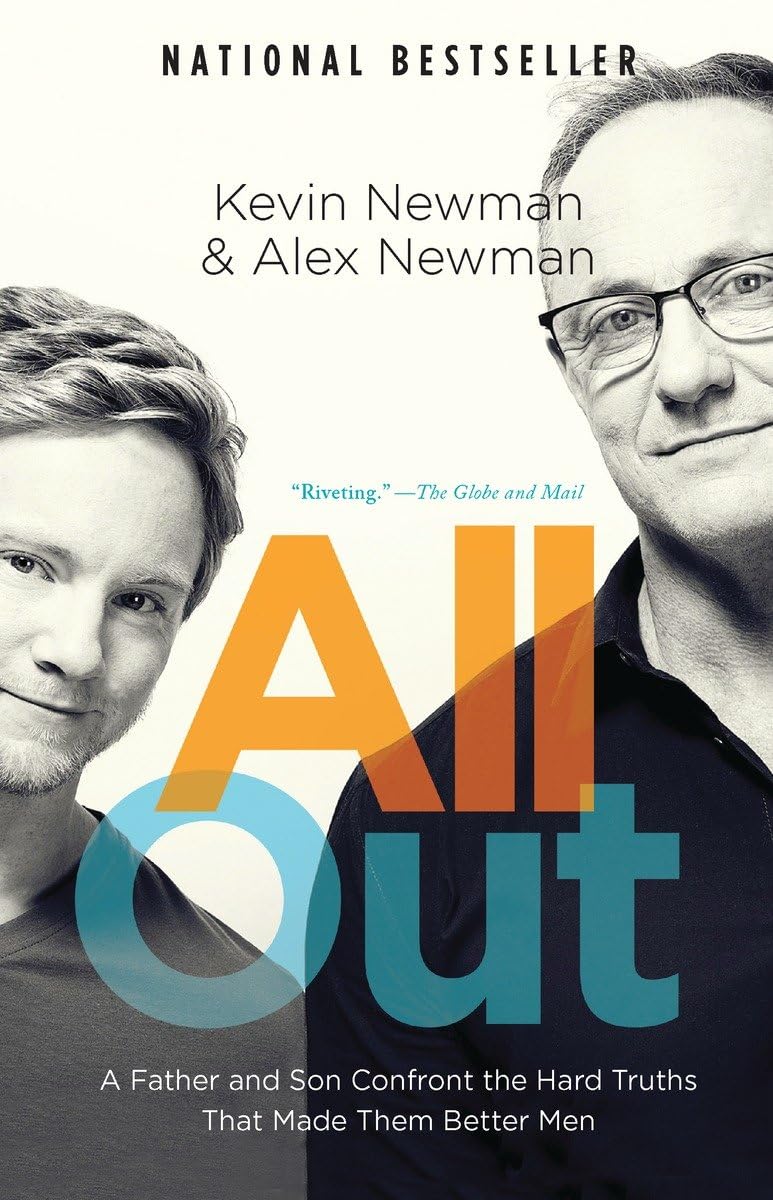 All Out: A Father and Son Confront the Hard Truths That Made Them Better Men,Used
