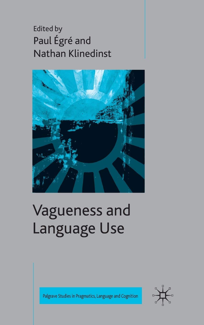 Vagueness And Language Use (Palgrave Studies In Pragmatics, Language And Cognition),Used