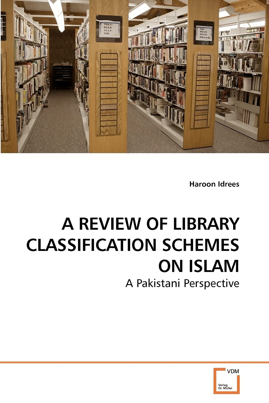 A REVIEW OF LIBRARY CLASSIFICATION SCHEMES ON ISLAM: A Pakistani Perspective,Used
