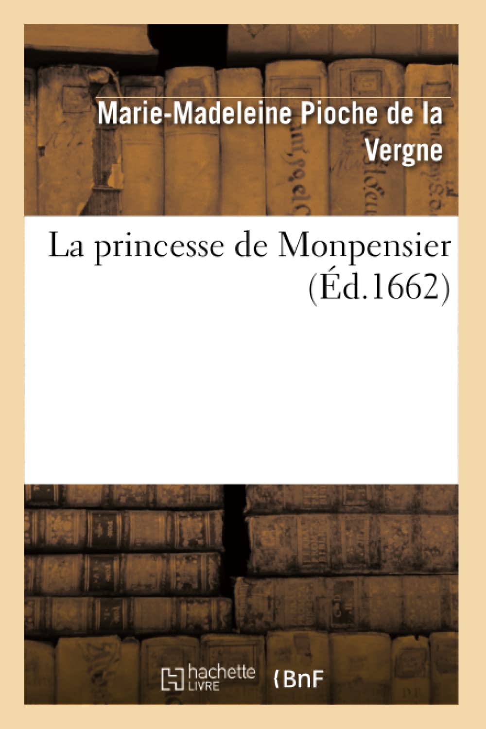 La Princesse De Monpensier (D.1662) (Litterature) (French Edition),New