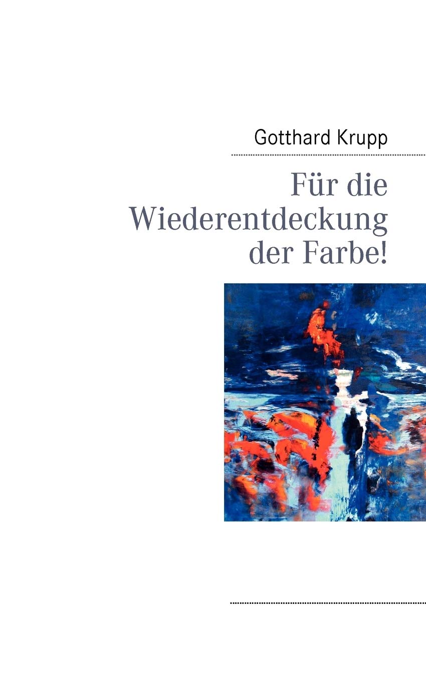 Fr die Wiederentdeckung der Farbe! (German Edition),Used