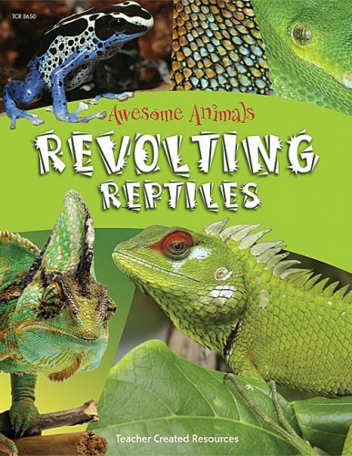 Awesome Animals: Revolting Reptiles (Teachers Created Resources),Used