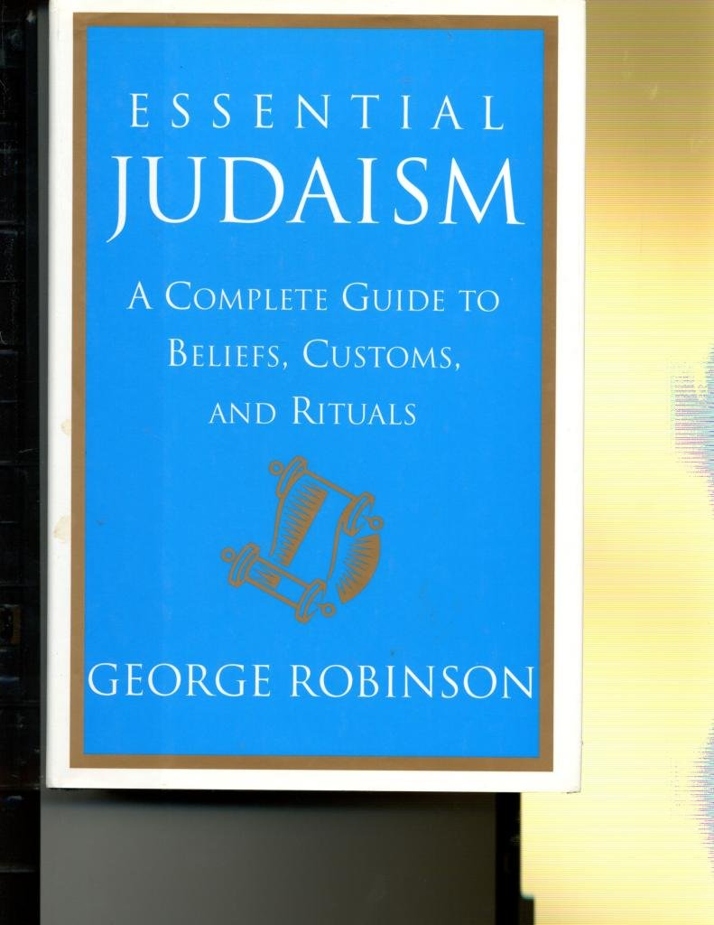 Essential Judaism: A Complete Guide to Beliefs, Customs & Rituals,Used