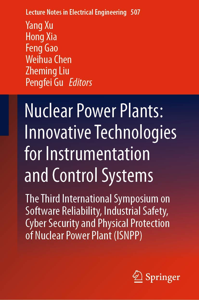 Nuclear Power Plants: Innovative Technologies for Instrumentation and Control Systems: The Third International Symposium on Soft,Used