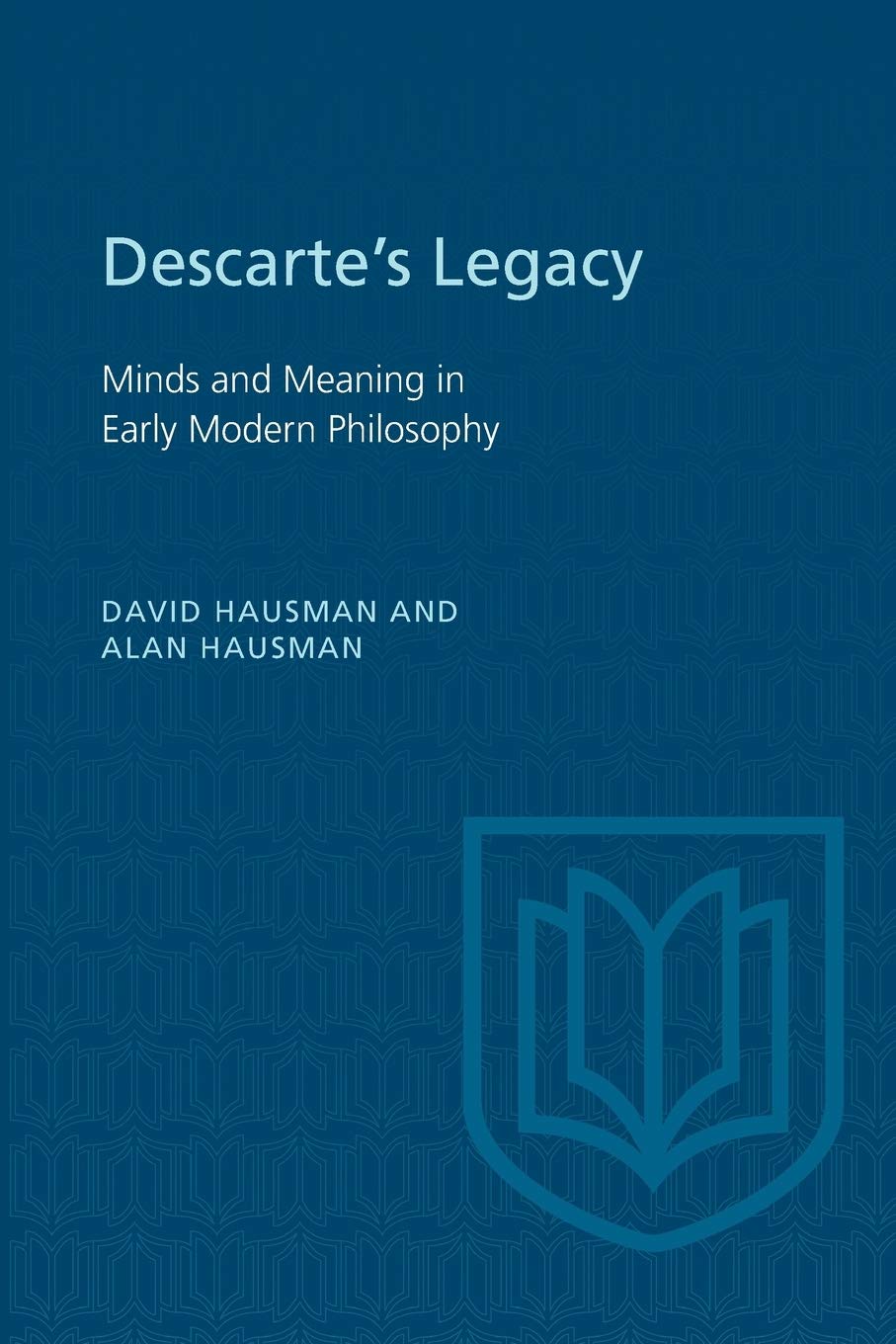 Descartes's Legacy: Mind and Meaning in Early Modern Philosophy (Toronto Studies in Philosophy),Used