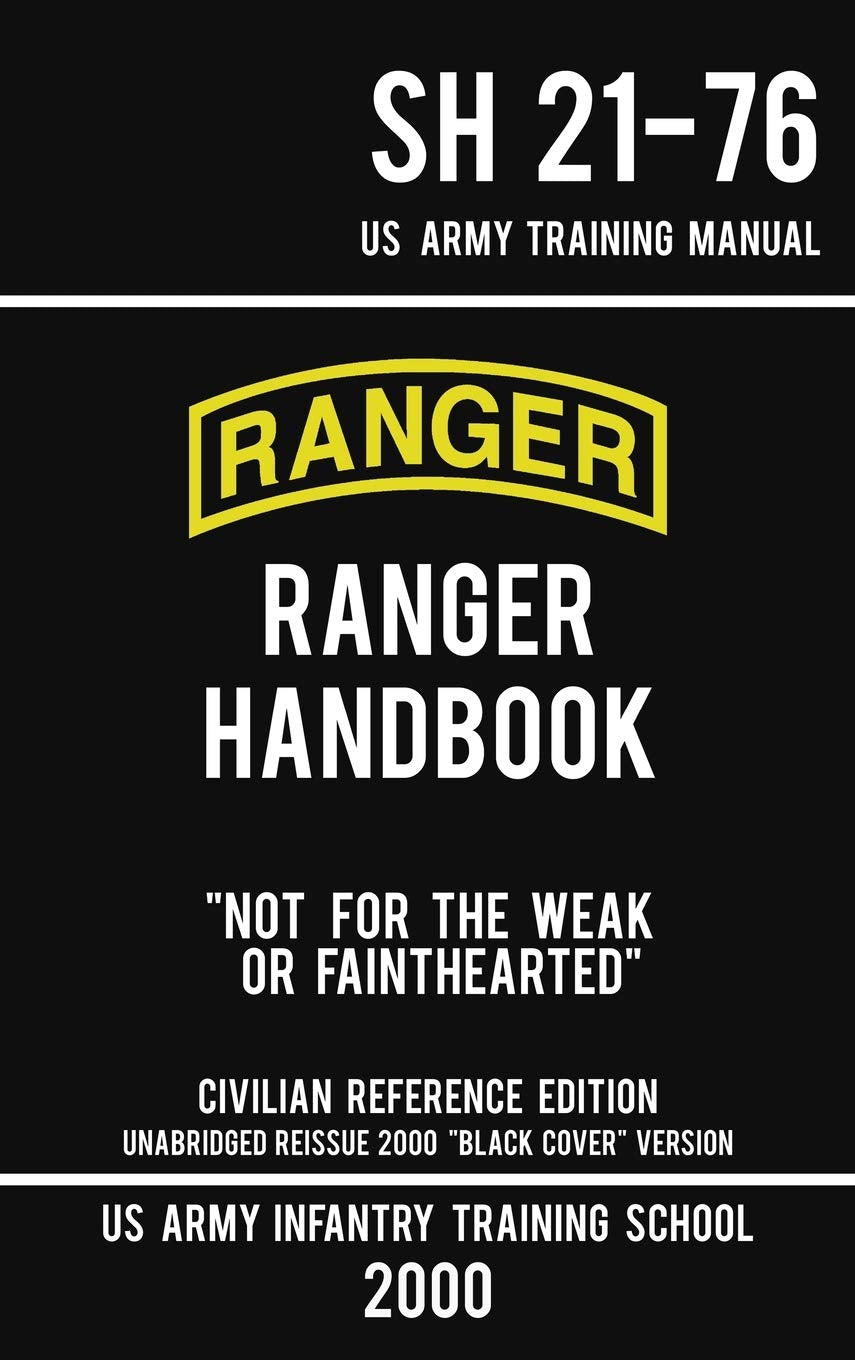 US Army Ranger Handbook SH 2176  'Black Cover' Version (2000 Civilian Reference Edition): Manual Of Army Ranger Training, Wild,Used