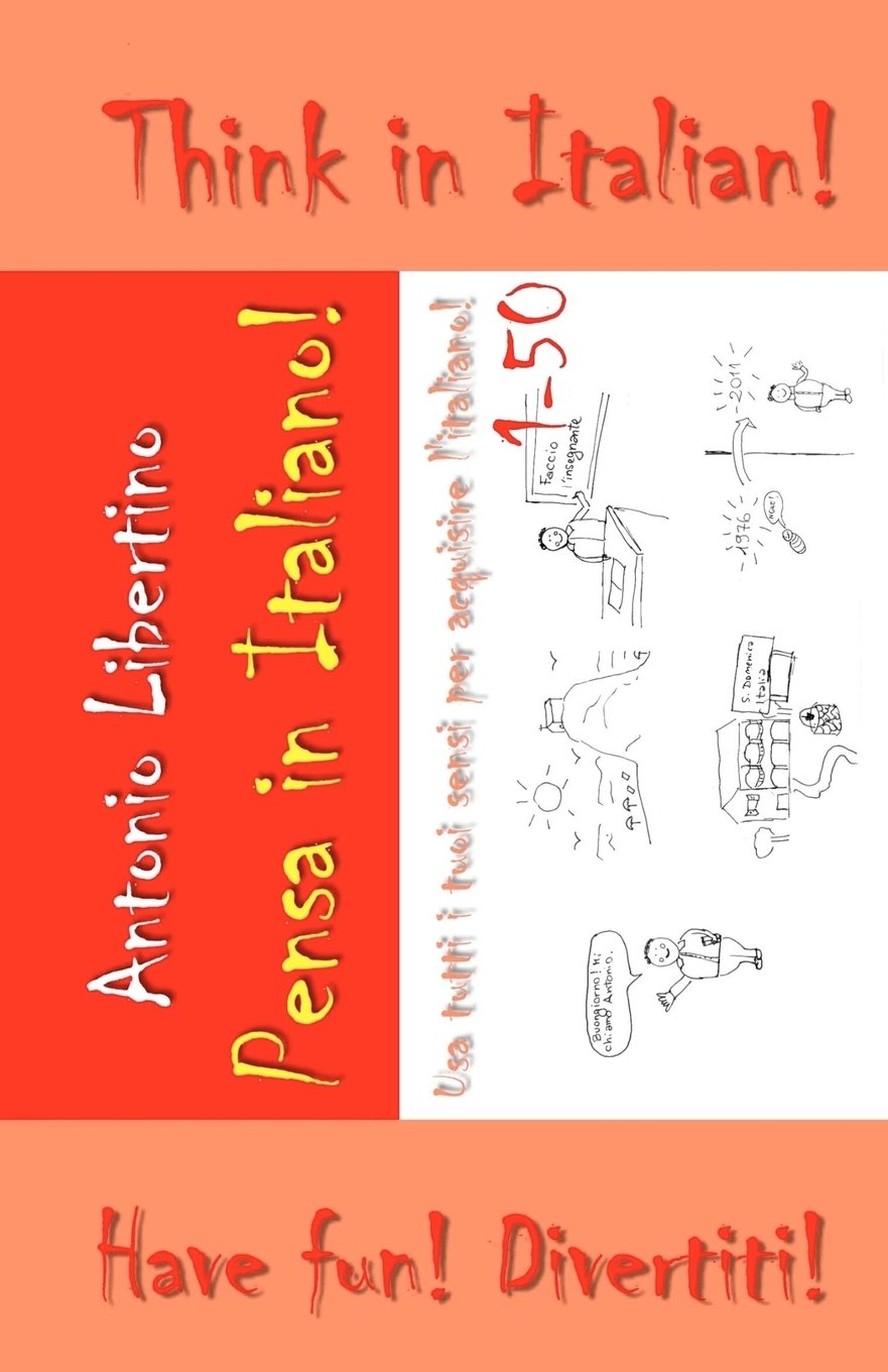 Pensa In Italiano Think In Italian: Use All Your Senses To Acquire Italian (Italian Edition),Used