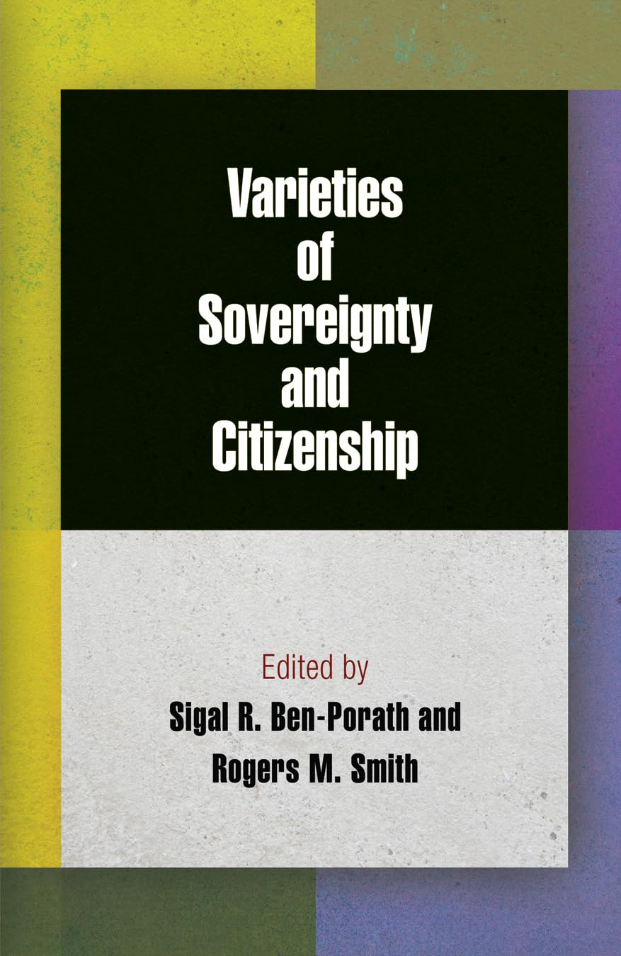 Varieties Of Sovereignty And Citizenship (Democracy, Citizenship, And Constitutionalism),Used