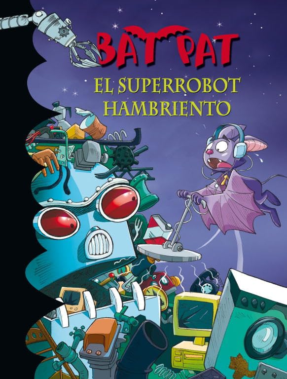 El superrobot hambriento (Serie Bat Pat 16) (Spanish Edition),Used