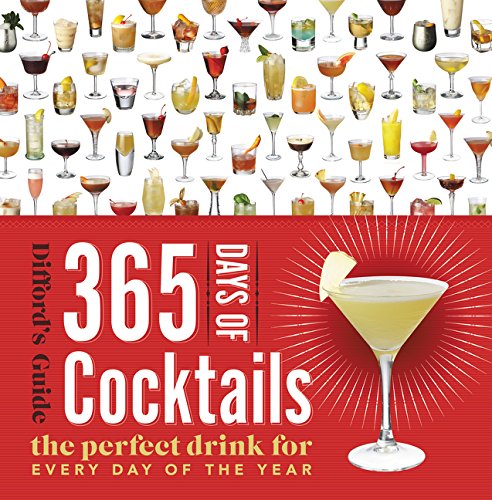 365 Days of Cocktails: The Perfect Drink for Every Day of the Year (Difford's Guide),Used