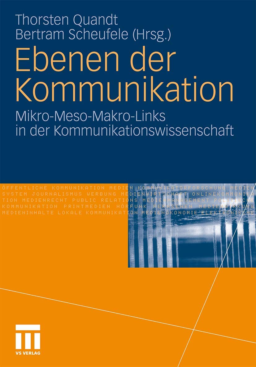 Ebenen der Kommunikation: MikroMesoMakroLinks in der Kommunikationswissenschaft (German Edition),Used