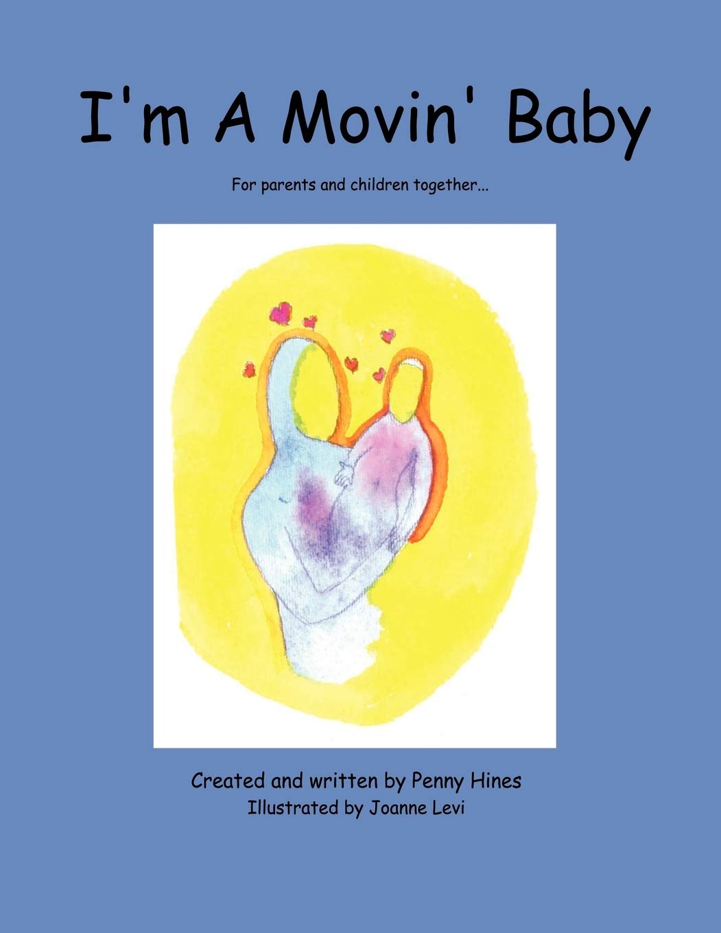 I'M A Movin' Baby: For Parents And Children Together...,Used