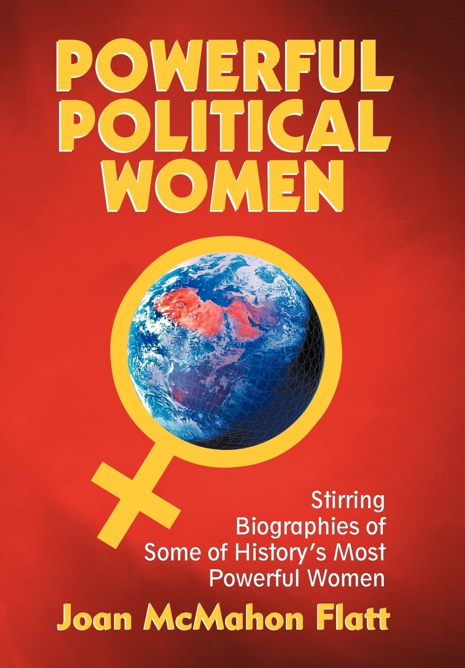 Powerful Political Women: Stirring Biographies Of Some Of History'S Most Powerful Women,Used