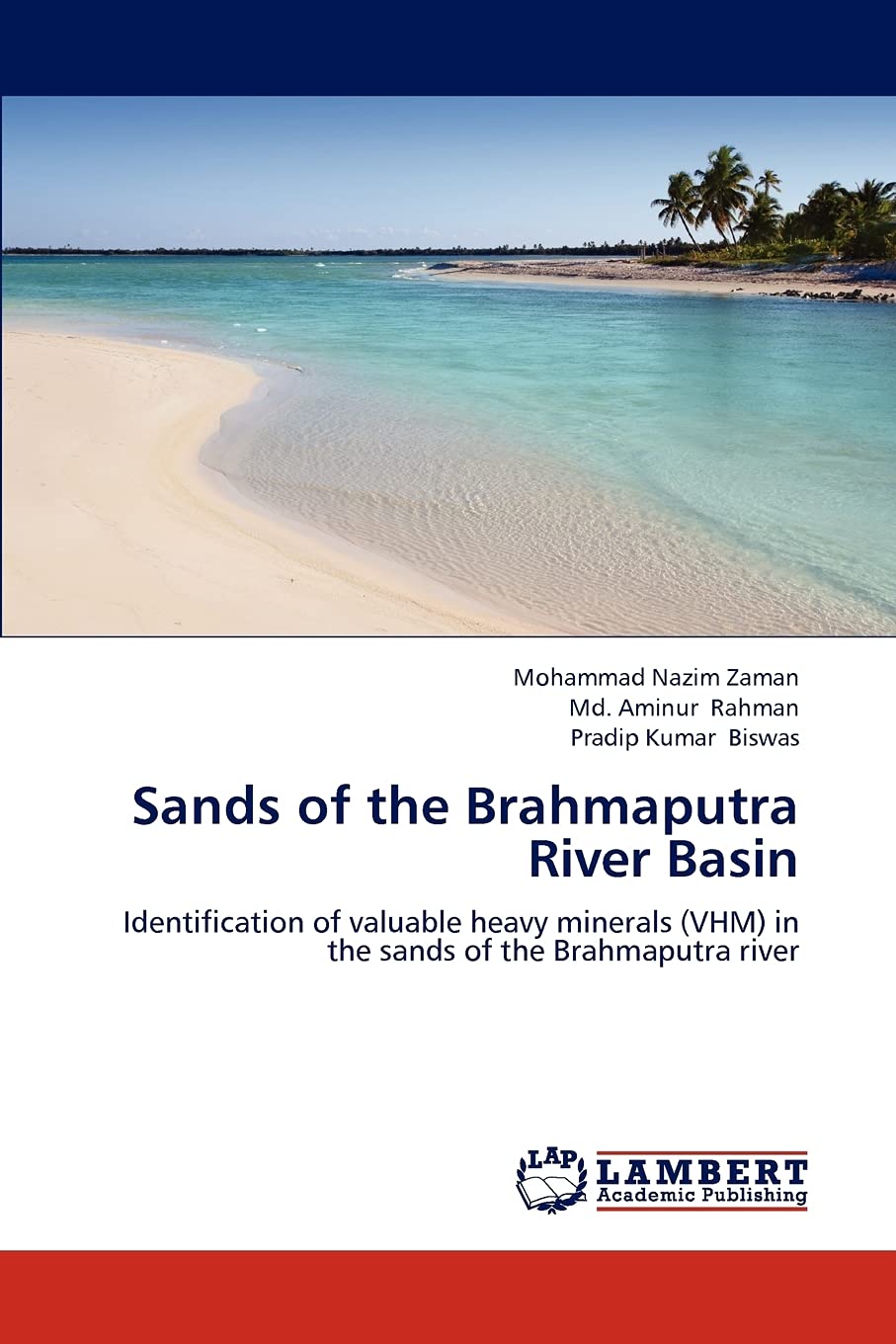 Sands of the Brahmaputra River Basin: Identification of valuable heavy minerals (VHM) in the sands of the Brahmaputra river,Used