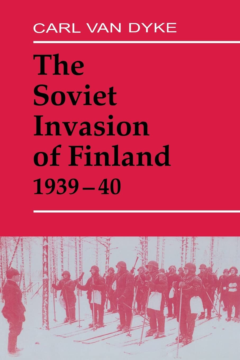 The Soviet Invasion of Finland, 193940 (Soviet (Russian) Military Experience),Used