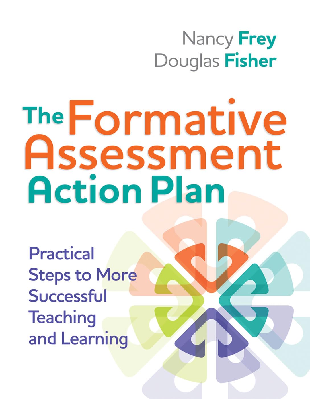 The Formative Assessment Action Plan: Practical Steps To More Successful Teaching And Learning (Professional Development),New