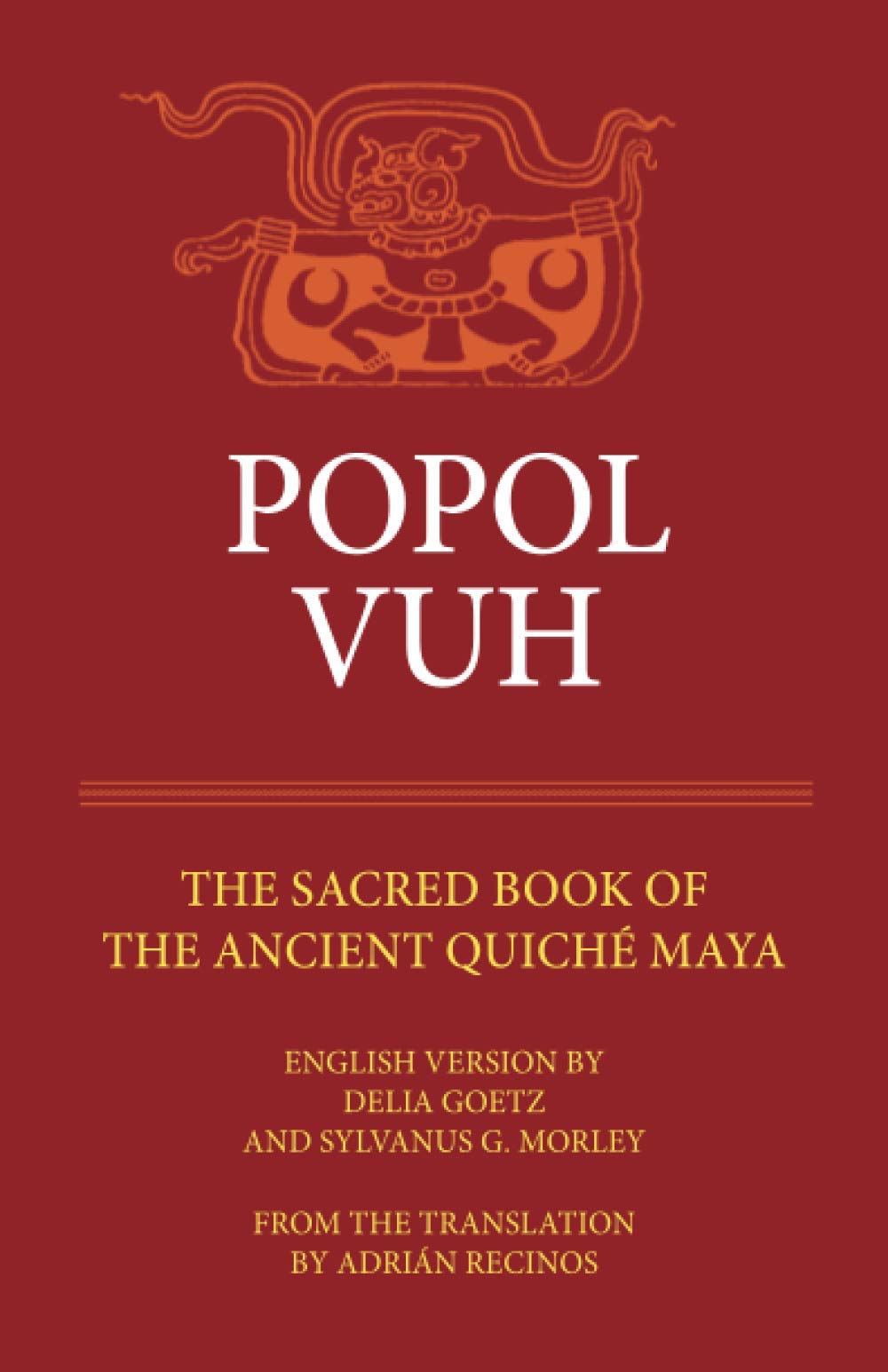 Popol Vuh: The Sacred Book of the Ancient Quiche Maya (Volume 29) (The Civilization of the American Indian Series),Used